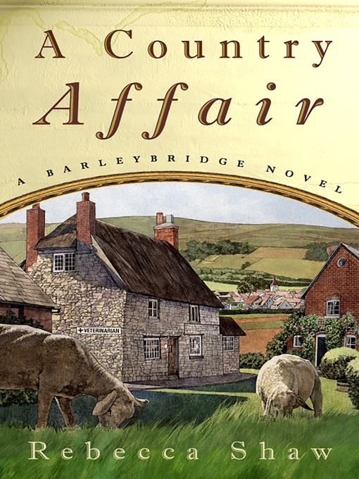Title details for A Country Affair by Rebecca Shaw - Available